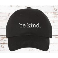 Be Kind Dad Hat Baseball Cap Unstructured, A Human, Kind, Gift For Her, Hat, Tons Of Color Options | Etsy (US)