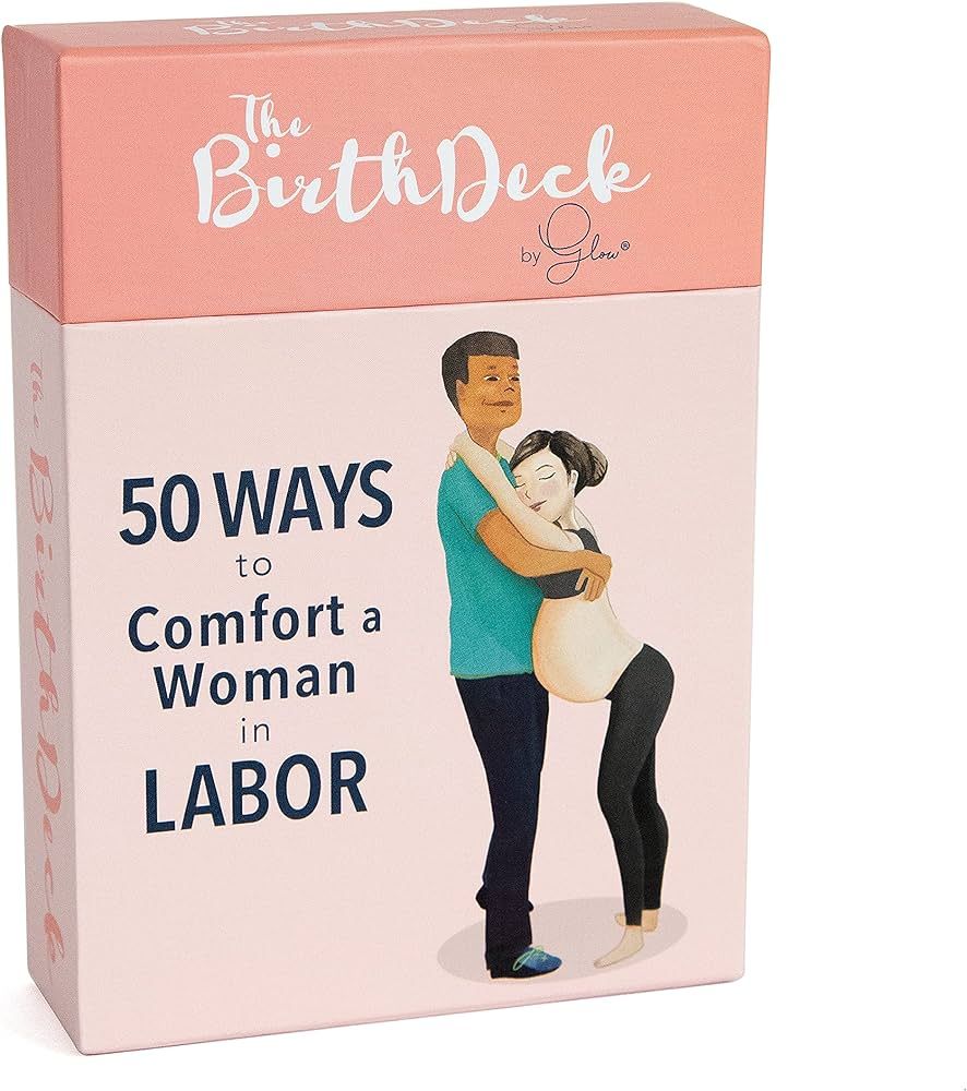 The Birth Deck: 50 Ways to Comfort a Woman in Labor, by Sara Lyon | Amazon (US)