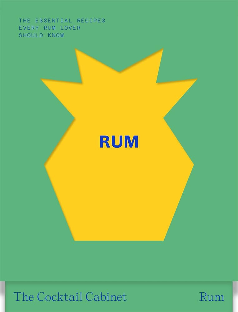 The Cocktail Cabinet: Rum: The essential drinks every rum lover should know | Amazon (US)