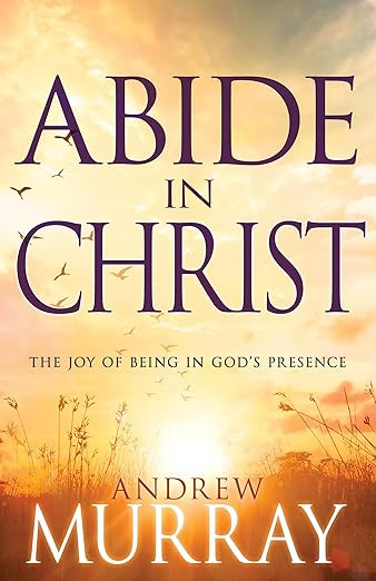 Abide in Christ: The Joy of Being in God's Presence | Amazon (US)