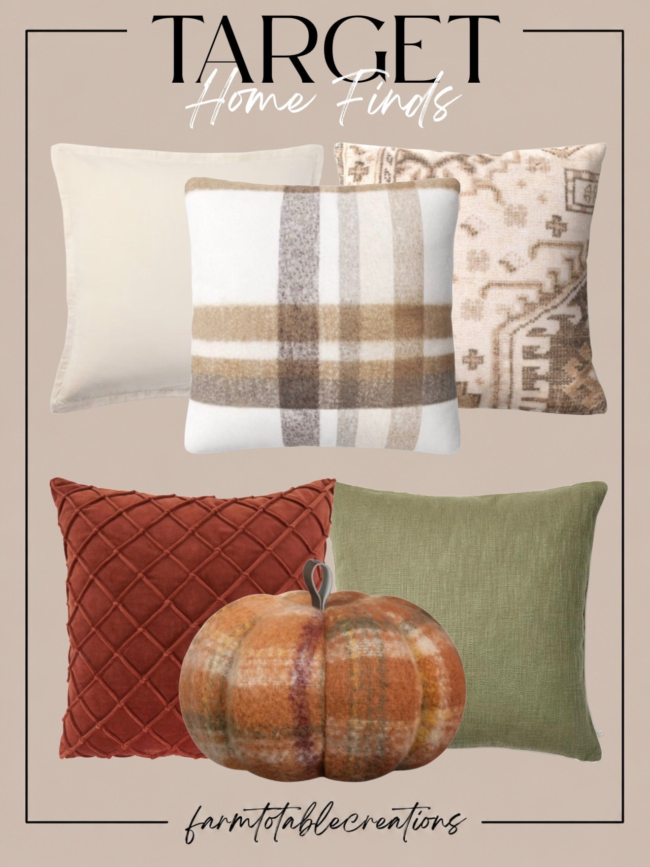 Target Fall Pillow Finds 🍂🤎

One of the easiest ways to transition your home into fall is with pillows, and Target has so many cozy options right now! I love this mix of warm rust, muted olive, soft cream, plaid, and vintage-inspired patterns for creating a layered fall look without completely changing your space.

Follow @farmtotablecreations on Instagram for more cozy home finds and trending decor.

Mixing solids with a little plaid and pattern gives everything that warm, collected feel. Add a cozy throw and a textured pumpkin or two, and your sofa or favorite chair is ready for fall. 🍁

#LTKHome #TargetFinds #TargetHome #TargetStyle #FallPillows #FallDecor #FallHome #CozyHome #AutumnDecor #HomeFinds #TargetDecor #CozyFallDecor #FallHomeDecor #HomeInspo #SeasonalDecor

#LTKHome #LTKSeasonal
