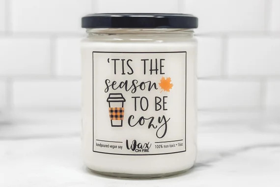 Tis the Season to Be Cozy Fall Candles Autumn Candles Unique - Etsy | Etsy (US)