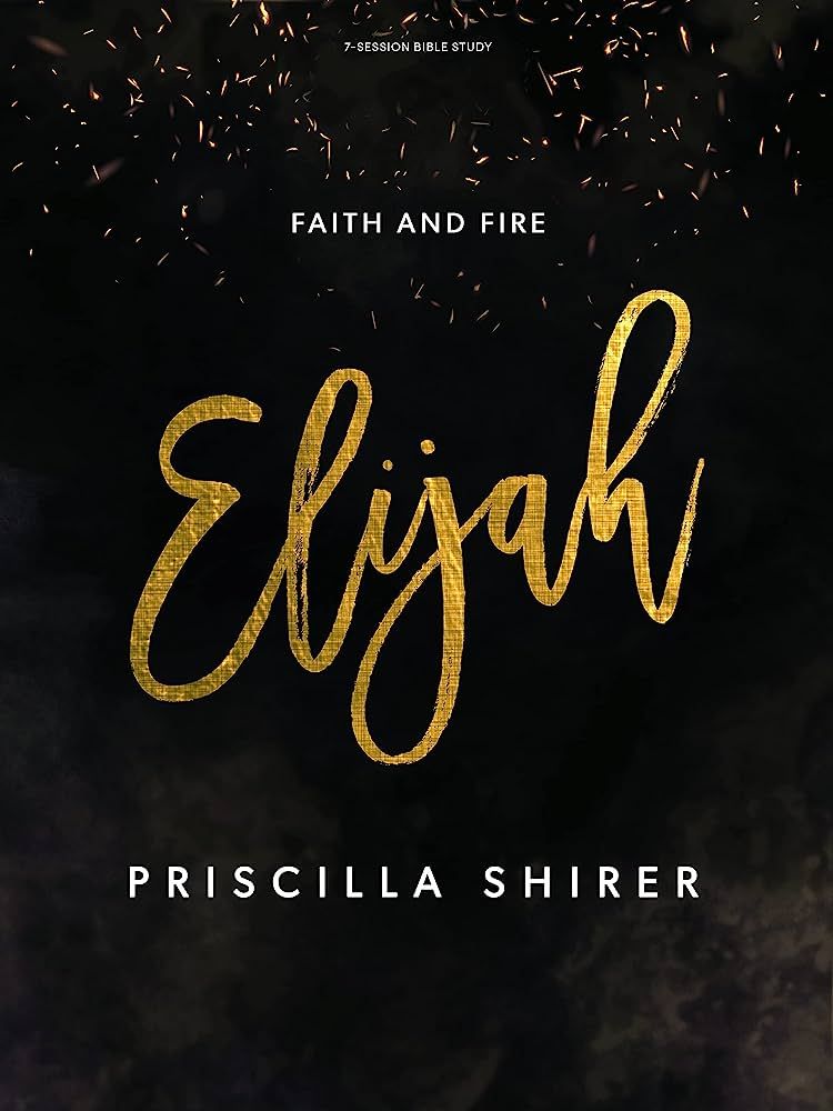 Elijah: Faith and Fire - Bible Study Book | Amazon (US)