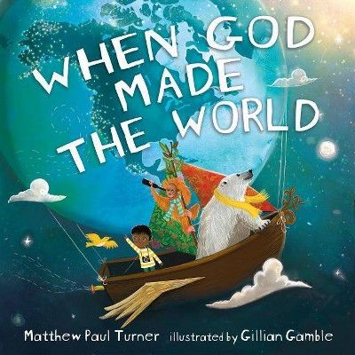 When God Made the World - by Matthew Paul Turner (Hardcover) | Target