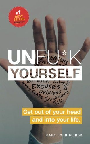 Unfu*k Yourself: Get out of your head and into your life | Amazon (US)