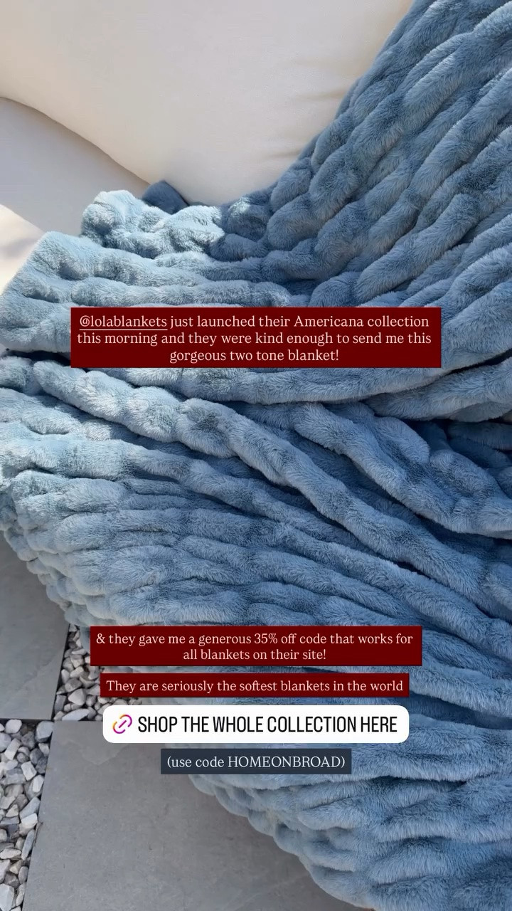 @lolablankets just launched their Americana collection this morning and they were kind enough to send me this gorgeous two tone blanket! & they gave me a generous 35% off code that works for all blankets on their site!

They are seriously the softest blankets in the world (use code HOMEONBROAD)