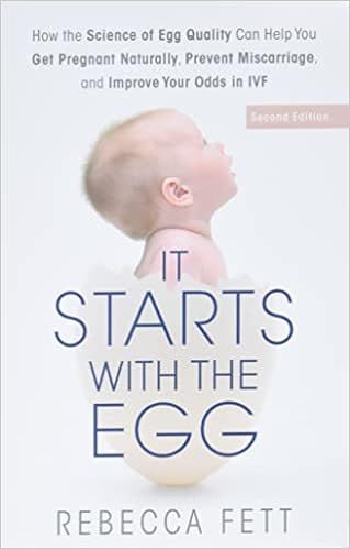 It Starts with the Egg: How the Science of Egg Quality Can Help You Get Pregnant Naturally, Preve... | Amazon (US)