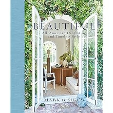 Beautiful: All-American Decorating and Timeless Style: Sikes, Mark D., Neunsinger, Amy, Meyers, Nanc | Amazon (US)