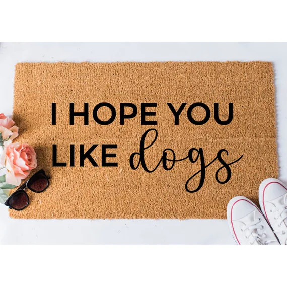 Hope You Like Dogs Doormat - Funny Mat - Dog Doormat - Funny Doormat - Funny Doormats - Welcome Mat  | Etsy (US)