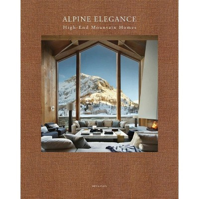 Alpine Elegance - by  Wim Pauwels (Hardcover) | Target