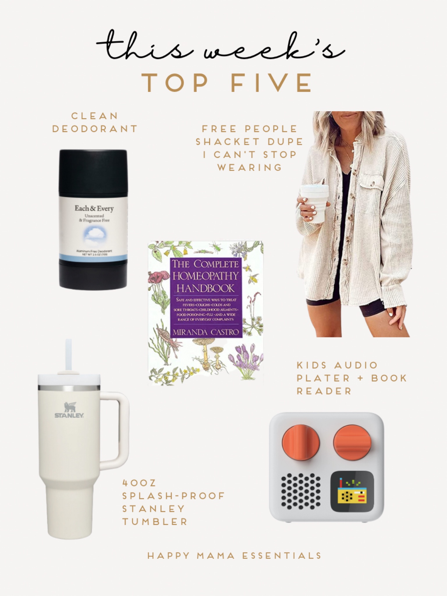 This weeks top 5, scout jacket dupe, yoto audio player, clean, nontoxic deodorant, new Stanley colors (new no-spill tops!) and go-to homeopathy book

#LTKunder50 #LTKfamily #LTKFind