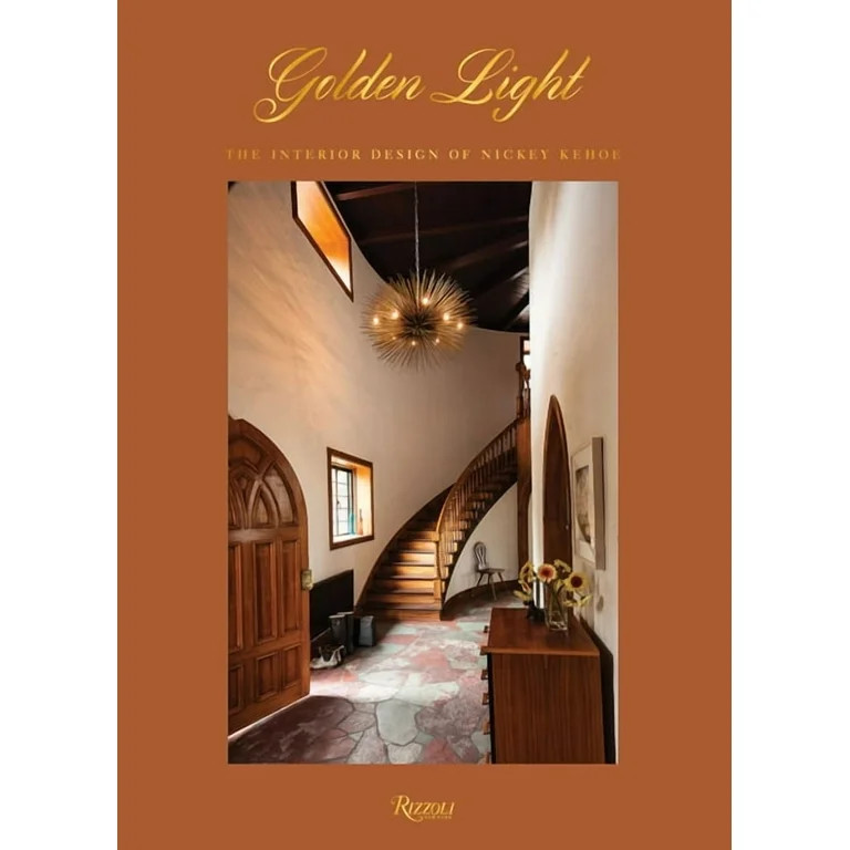 Golden Light: The Interior Design of Nickey Kehoe, (Hardcover) | Walmart (US)