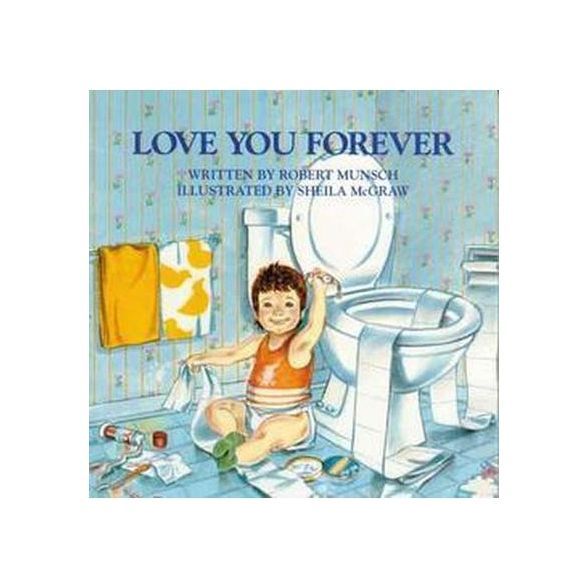 Love You Forever (Paperback) by Robert N. Munsch | Target