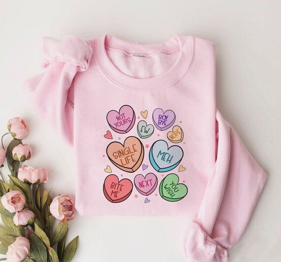 Anti Valentines Day Sweatshirt| Candy Hearts| Conversation Heart| Single AF, Funny Galentines Day... | Etsy (US)