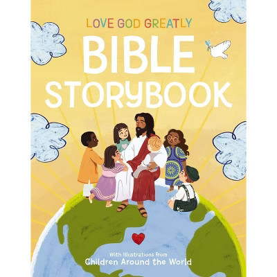 Love God Greatly Bible Storybook - (Hardcover) | Target