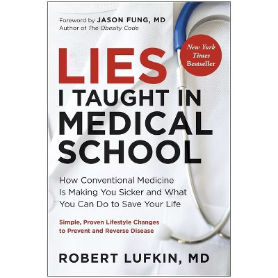 Lies I Taught in Medical School - by  Robert Lufkin (Hardcover) | Target