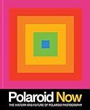 Polaroid Now: The History and Future of Polaroid Photography    Hardcover – July 27, 2021 | Amazon (US)