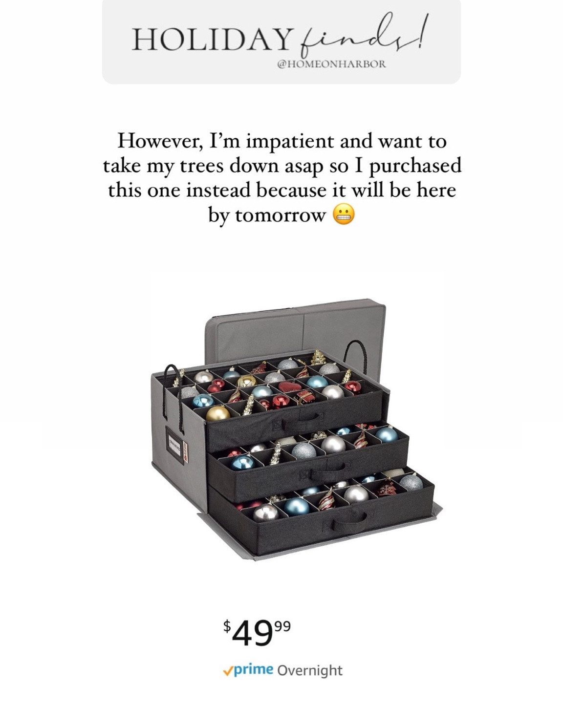 Amazon ornament storage with overnight shipping. 

#LTKHoliday #LTKunder50 #LTKhome