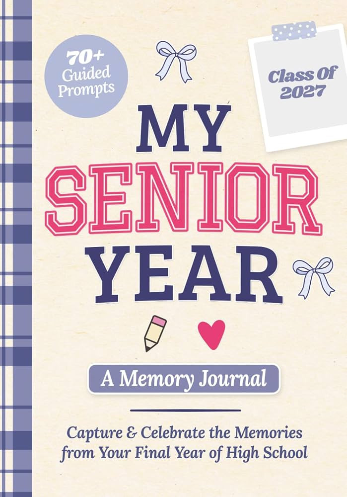 My Senior Year: A Memory Journal to Capture & Celebrate the Memories from Your Final Year of High... | Amazon (US)
