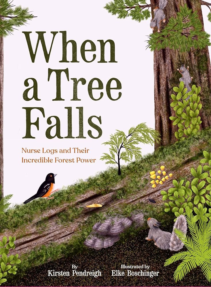 When a Tree Falls: Nurse Logs and Their Incredible Forest Power | Amazon (US)