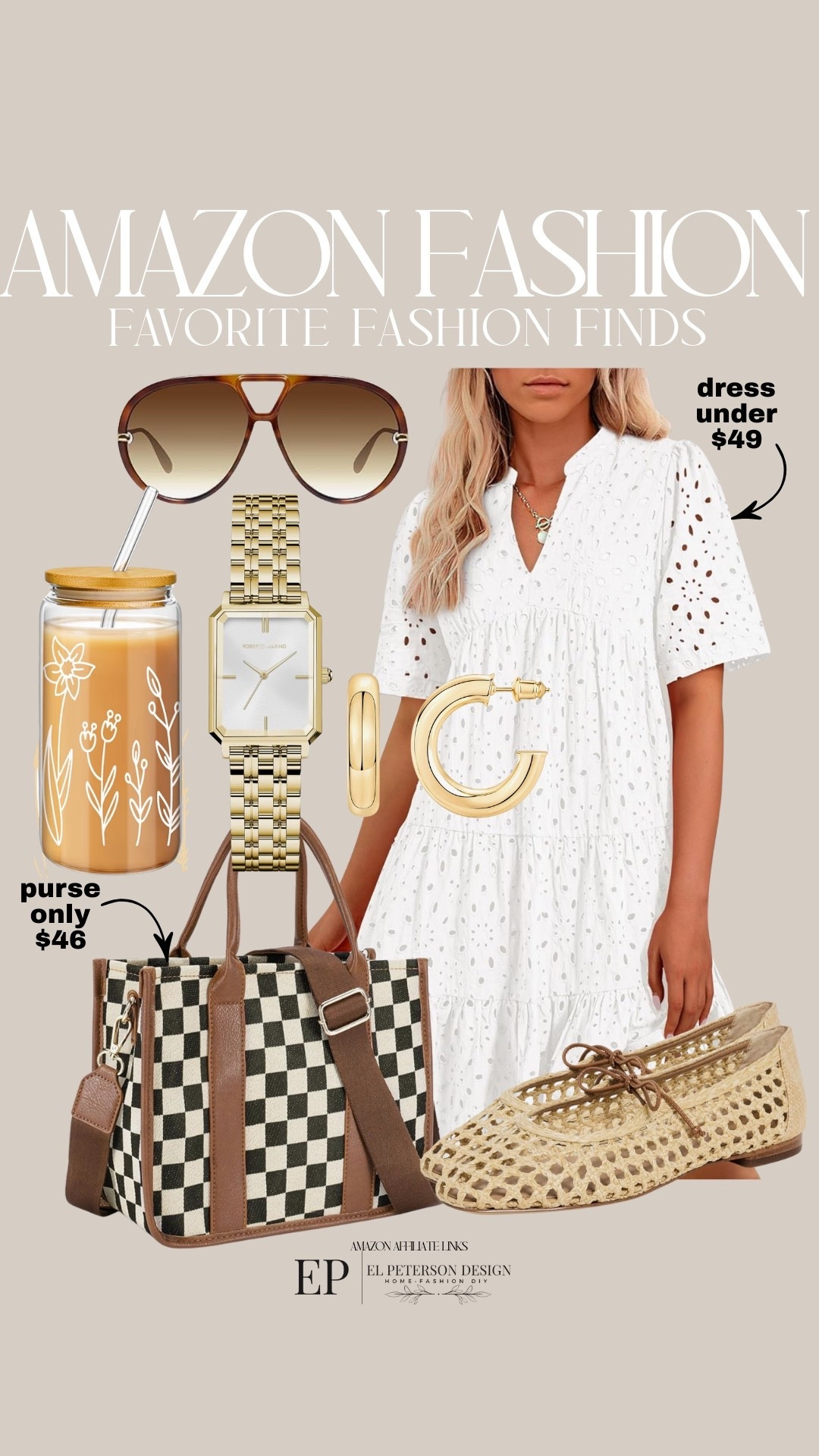 Amazon
Dress
Sunglasses 
Watch
Earrings
Tumbler
Maryjane flats
Purse 