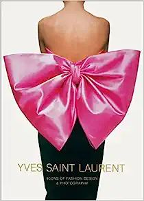 Yves Saint Laurent: Icons of Fashion Design & Photography | Amazon (US)