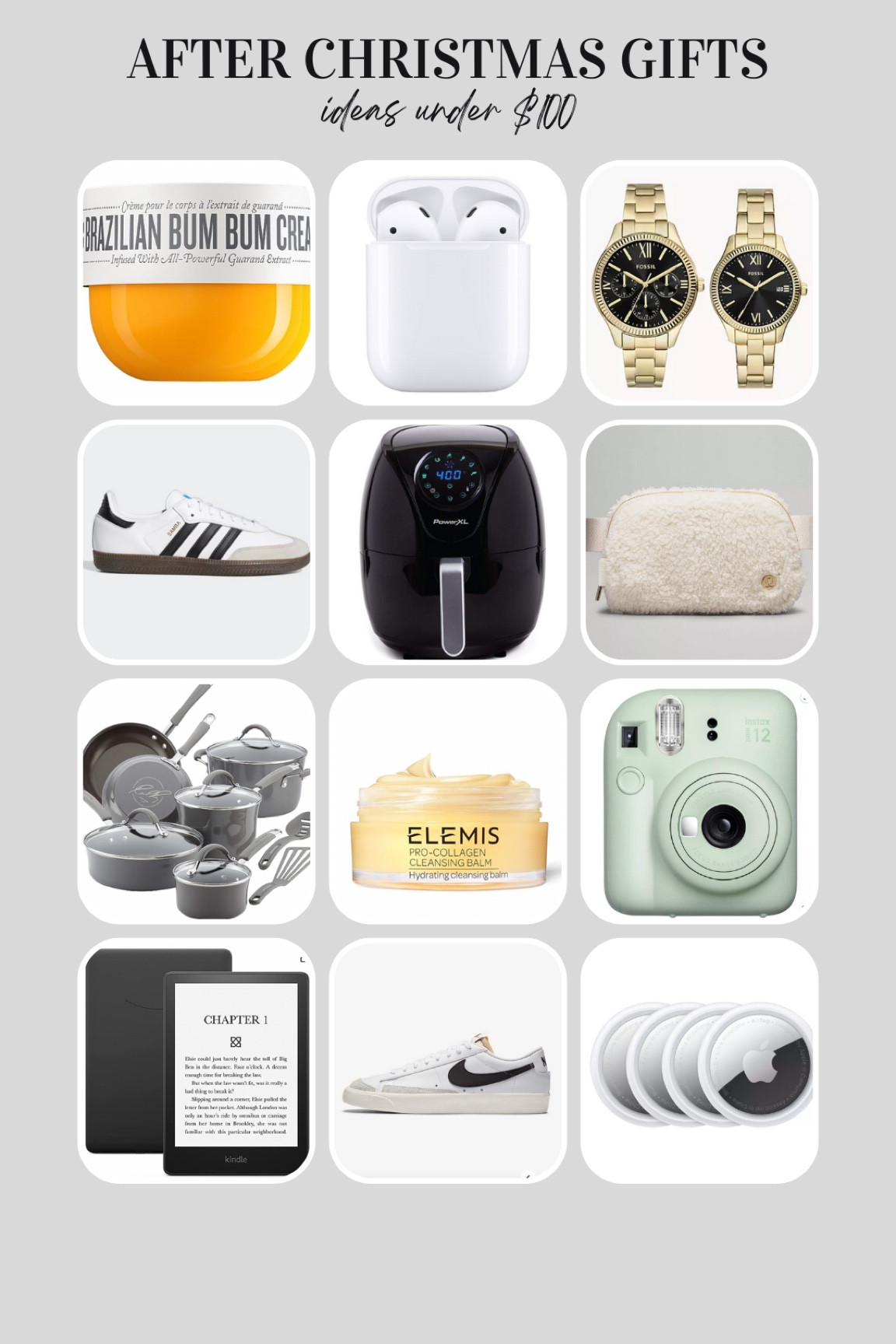 After Christmas gift ideas under $100 
Adidas sambas 
Nike blaze sneakers 
Fujifilm camera 
Kindle 
AirTags 
Elemis cleansing balm 
Bum bum cream
Apple AirPods 
Gold watch 
Lululemon bag 

#LTKSeasonal #LTKGiftGuide #LTKHoliday