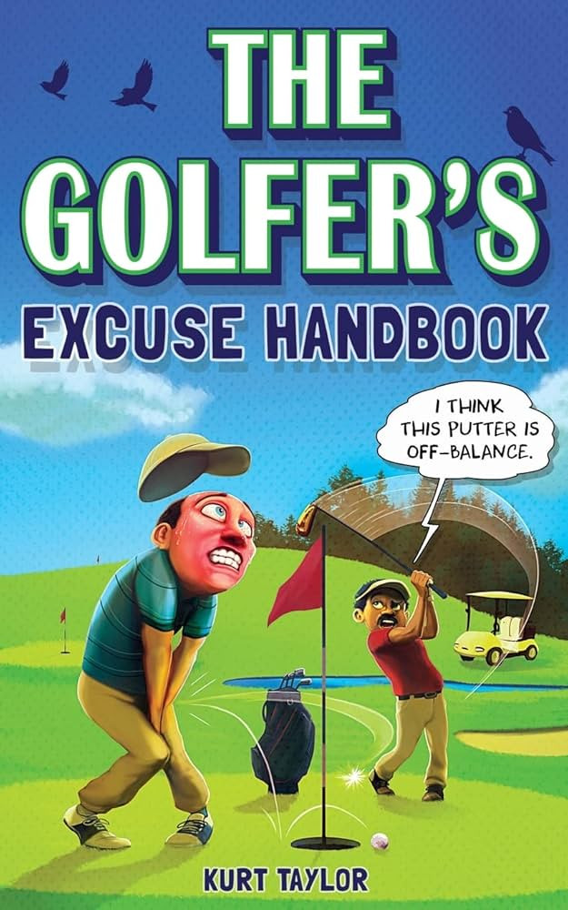 The Golfer's Excuse Handbook: Golfertainment for Good and Bad Golfers (Funny Golf Gift for Men an... | Amazon (US)