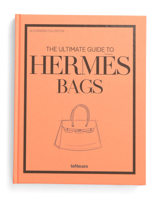The Ultimate Guide To Hermes Bags Book | TJ Maxx