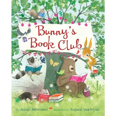 Bunny's Book Club - by  Annie Silvestro (Hardcover) | Target