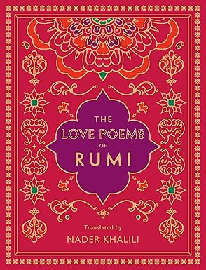 The Love Poems of Rumi: Translated by Nader Khalili (Volume 2) (Timeless Rumi, 2) | Amazon (US)