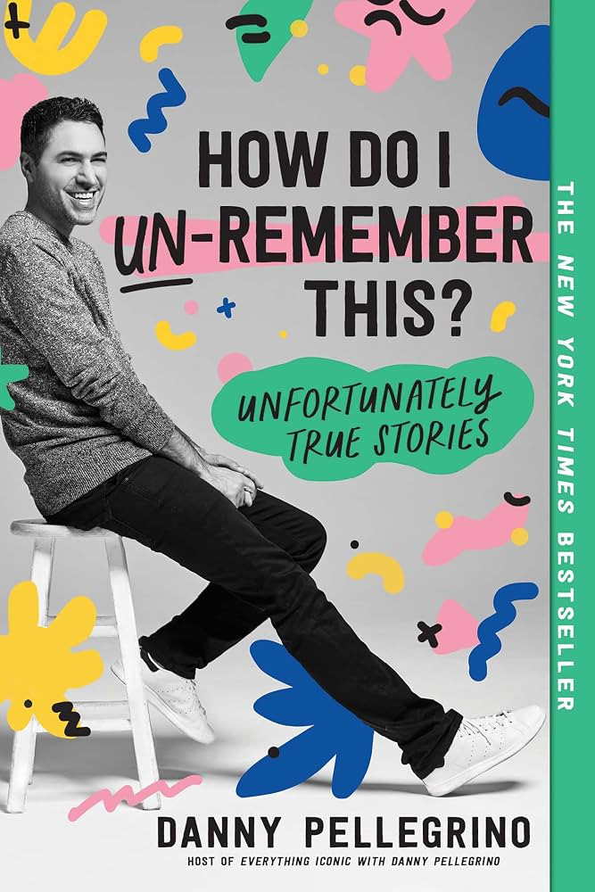 Amazon.com: How Do I Un-Remember This?: Unfortunately True Stories eBook : Pellegrino, Danny: Kin... | Amazon (US)