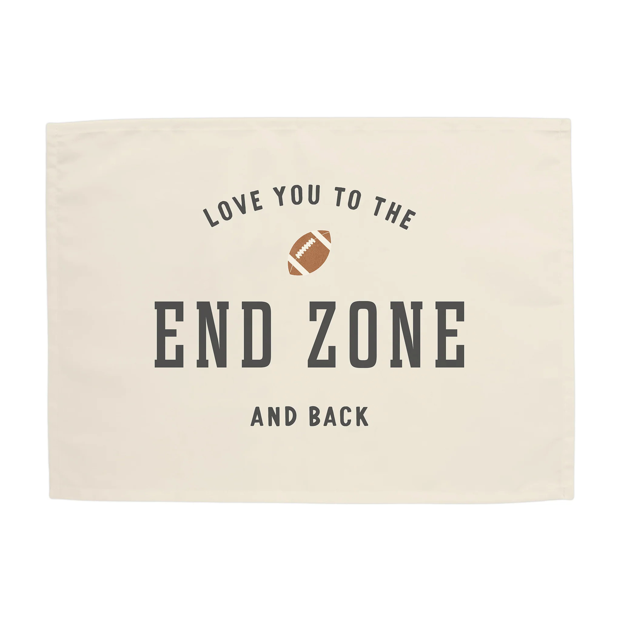 {Natural} I Love You to The End Zone Banner | Hunny Prints