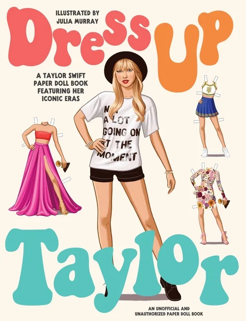 Dress Up Taylor : A Taylor Swift paper doll book featuring her iconic eras (Paperback) | Walmart (US)