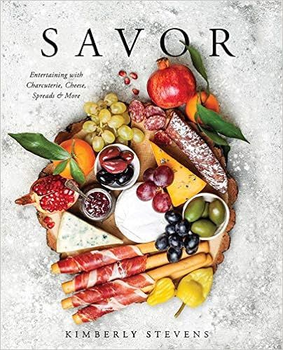Savor: Entertaining with Charcuterie, Cheese, Spreads & More!     Hardcover – Illustrated, Sept... | Amazon (US)