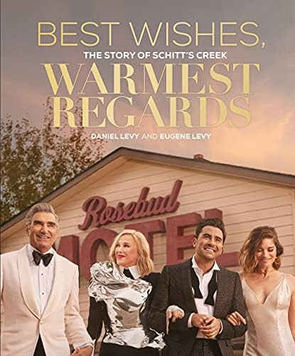 Best Wishes, Warmest Regards: The Story of Schitt's Creek | Amazon (US)