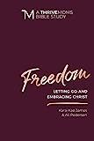 Freedom: Letting Go and Embracing Christ (A Thrive Moms Bible Study) | Amazon (US)