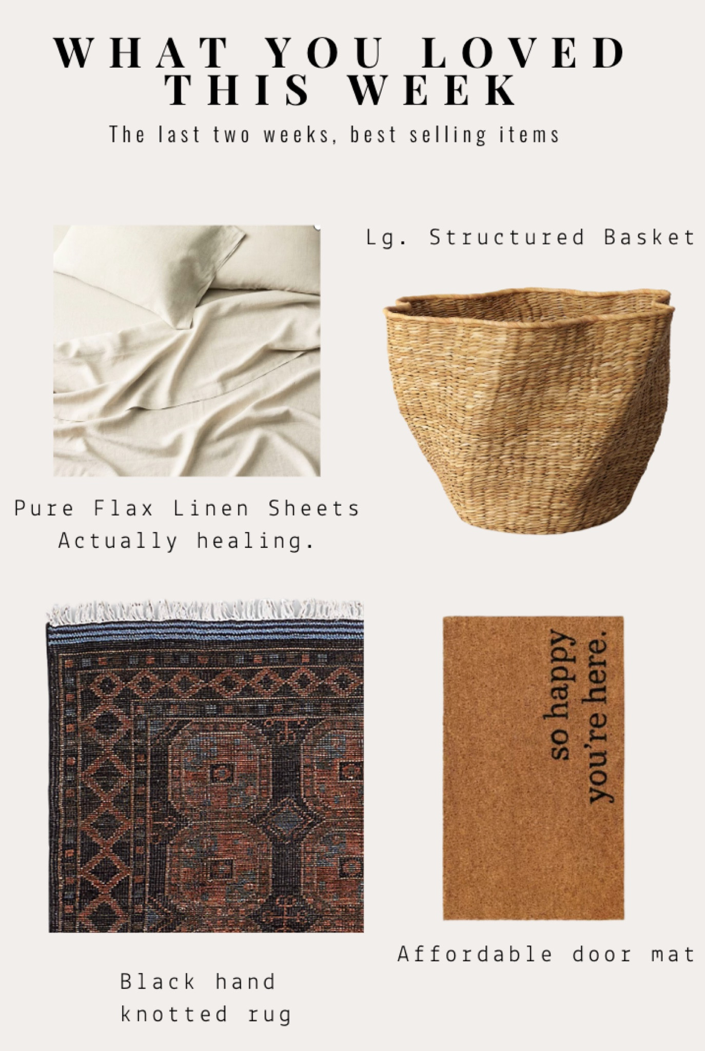 Best selling HOME items this week! 
- Flax linen sheets (no other option IMO). 
- Large structural basket
- Darling doormat
- Lux hand knotted rug

Loving all things simple yet soulful.
Natural and Neutral but not boring.
Welcome! 🖤

#LTKHome #LTKFindsUnder100