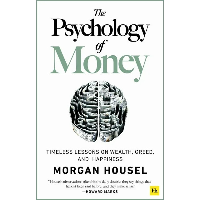 Morgan Housel: The Psychology of Money: Timeless Lessons on Wealth, Greed, and Happiness (Paperba... | Walmart (US)