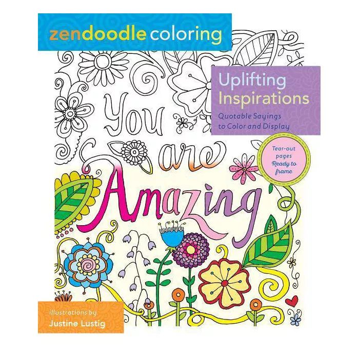 Uplifting Inspirations (Zendoodle Coloring) (Paperback)by Justine Lustig | Target