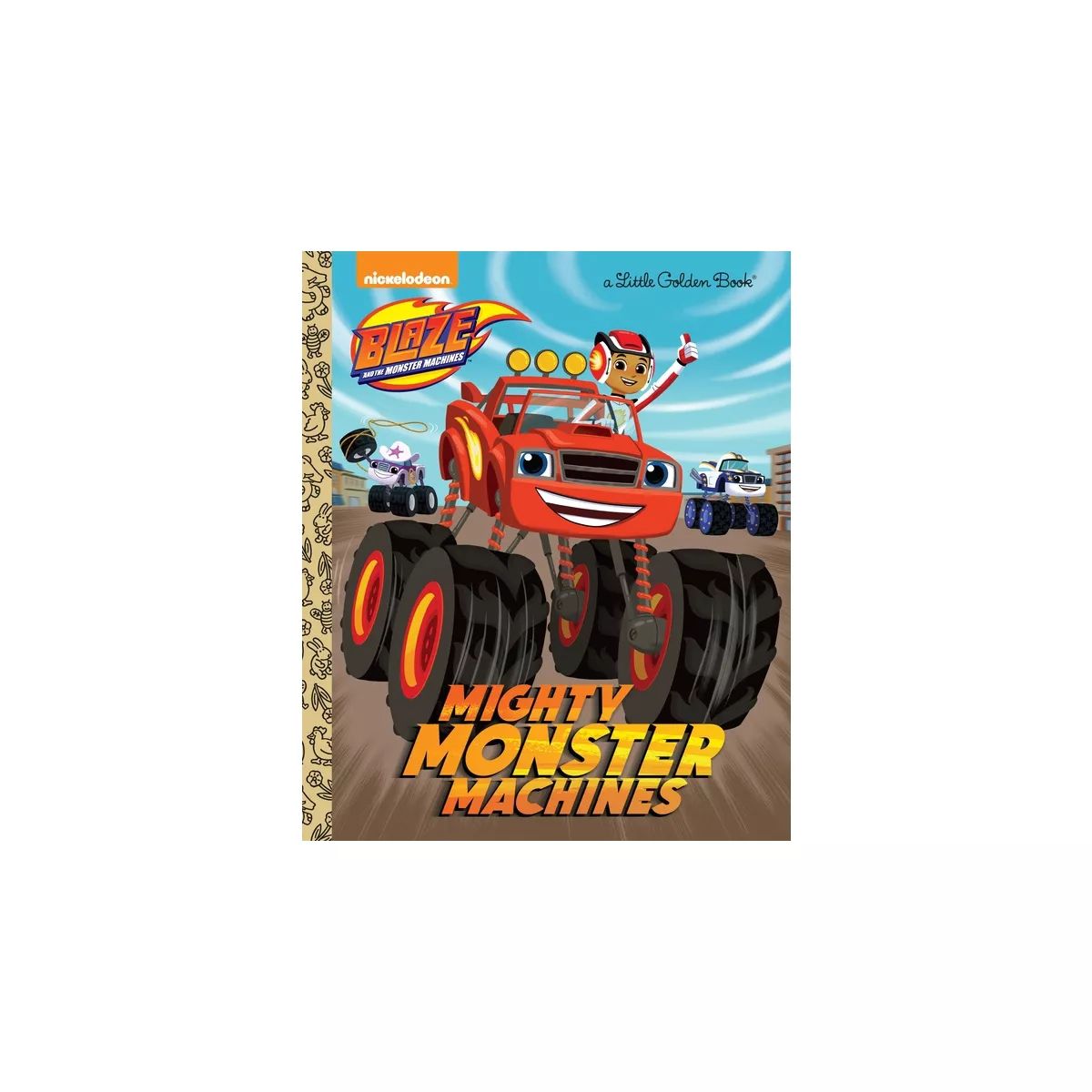 Mighty Monster Machines (Blaze and the Monster Machines) - (Little Golden Book) by  Golden Books ... | Target