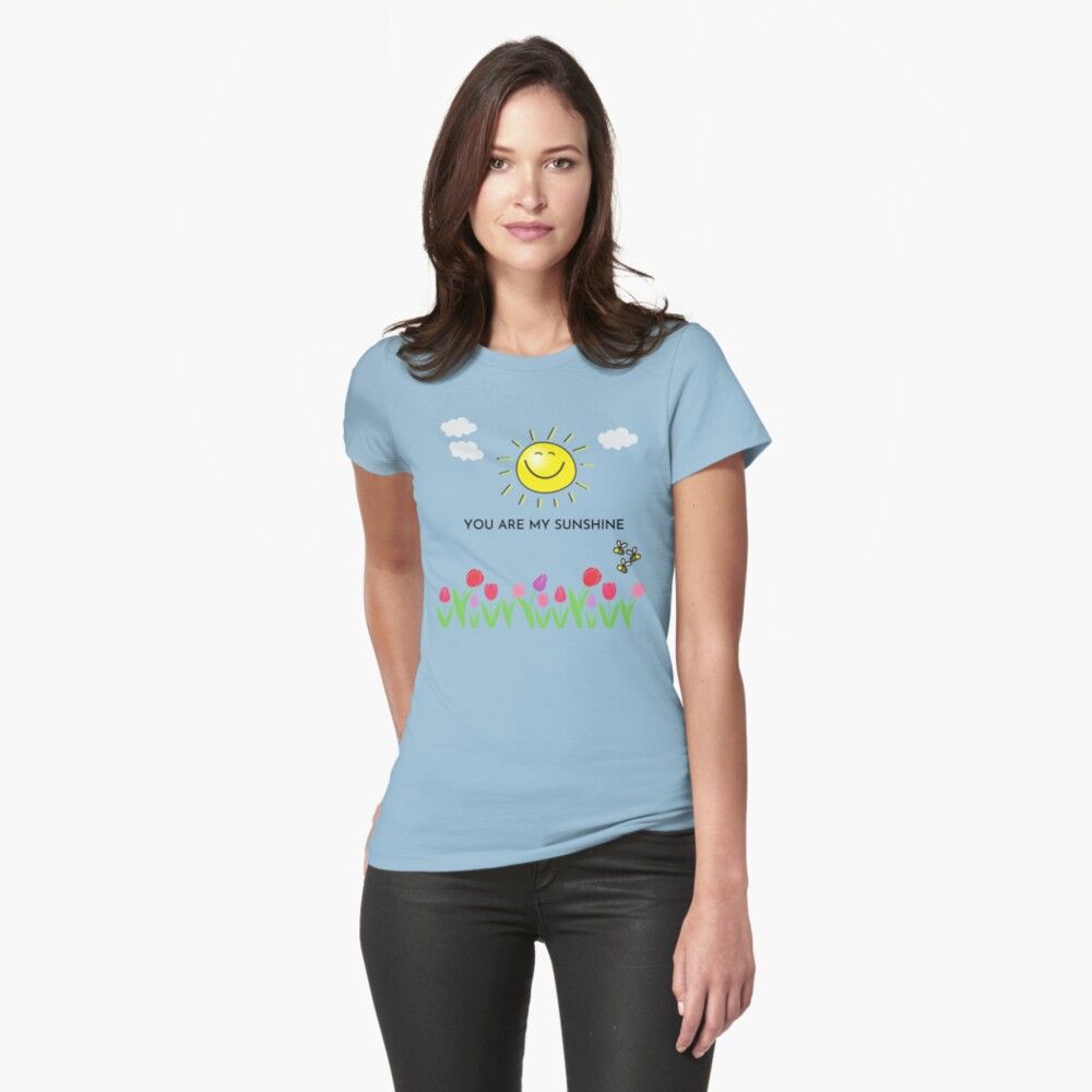 You Are My Sunshine with smiley sun  Fitted T-Shirt by teapot-garden | Redbubble (US)