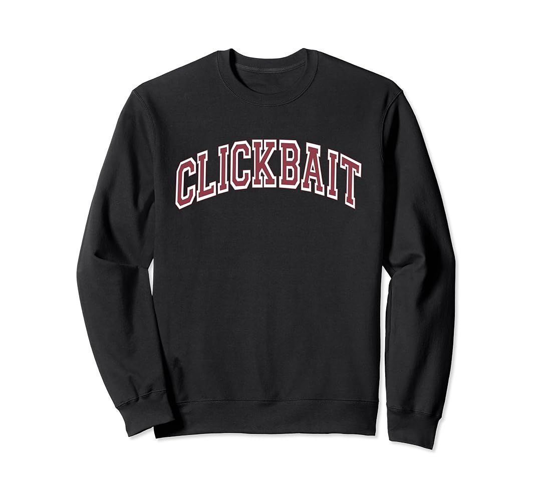 Clickbait Viral Sweatshirt (5 Color Options) | Amazon (US)