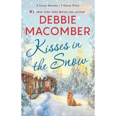 Kisses in the Snow - by  Debbie Macomber (Paperback) | Target