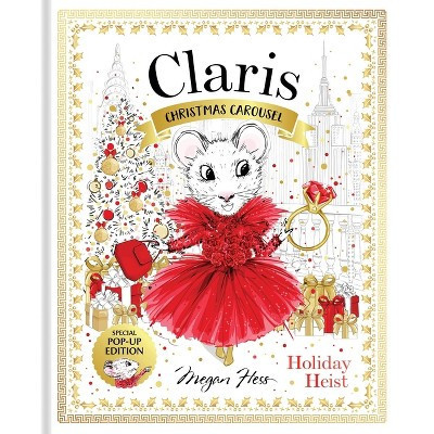 Claris: Christmas Carousel Holiday Heist Special Pop-Up Edition - by  Megan Hess (Hardcover) | Target