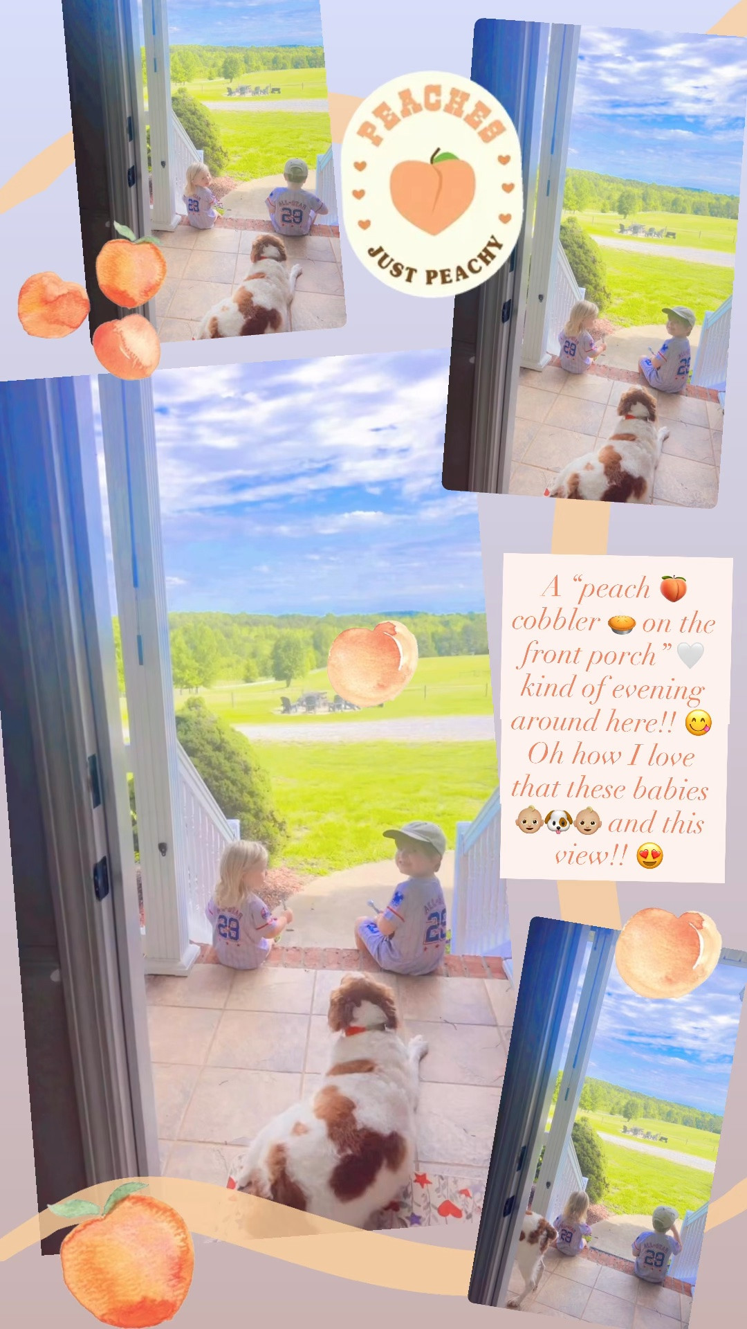 A “peach 🍑 cobbler 🥧 on the front porch” 🤍 kind of evening around here!! 😋 These babies 👶🏼🐶👶🏼 and this view have my heart!! 😍
