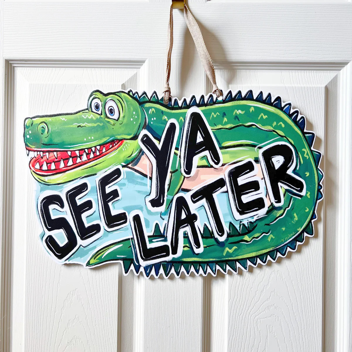 See Ya Later Alligator Door Hanger | Home Malone