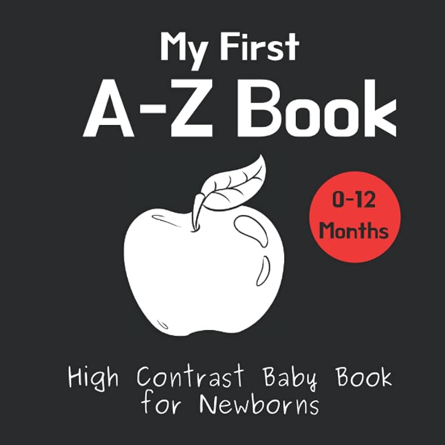 My First A-Z Book - High Contrast Baby Book for Newborns: Black and White Pictures for 0-12 Month... | Amazon (US)