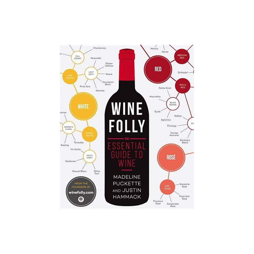 Wine Folly: The Essential Guide to Wine (Paperback) (Madeline Puckette, Justin Hammack) | Target