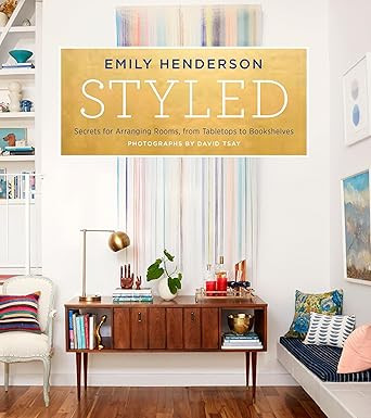 Styled: Secrets for Arranging Rooms, from Tabletops to Bookshelves      Hardcover – October 13,... | Amazon (US)